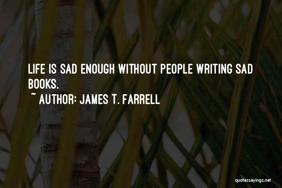 James T. Farrell Quotes 753055