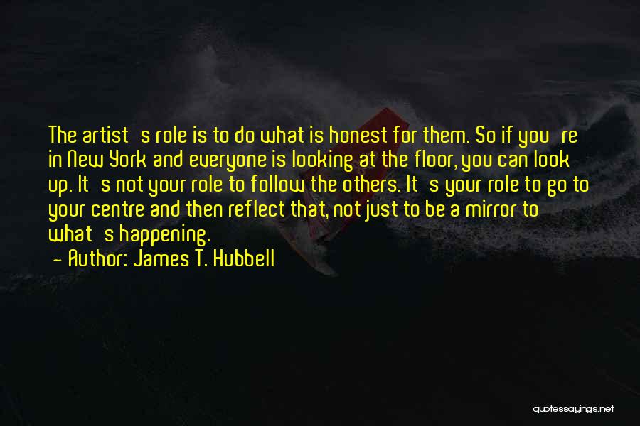 James T. Hubbell Quotes 1605350