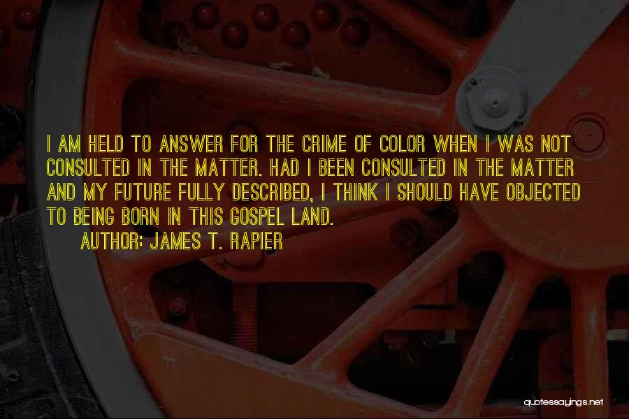 James T. Rapier Quotes 844722