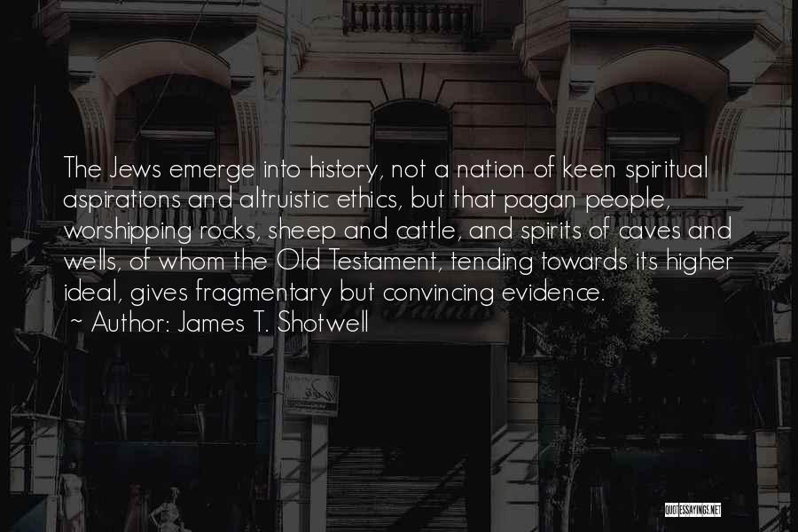 James T. Shotwell Quotes 679112