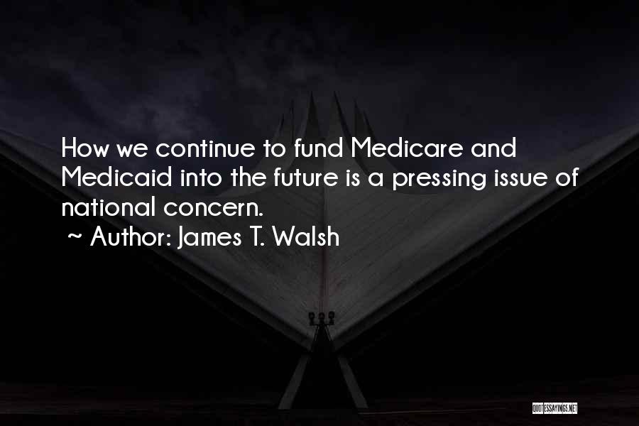 James T. Walsh Quotes 2010177