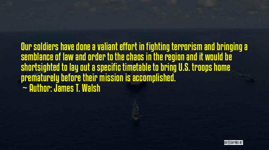 James T. Walsh Quotes 302144