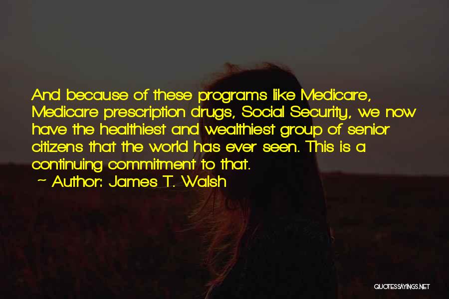 James T. Walsh Quotes 564866