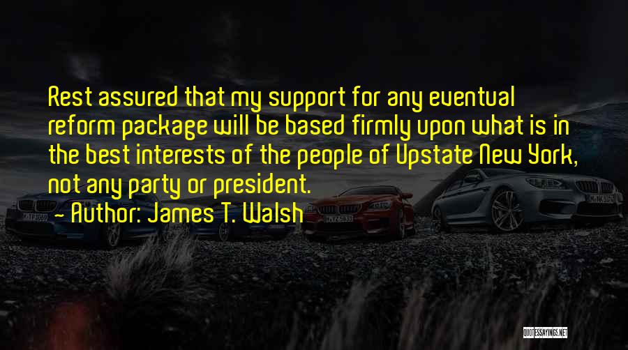 James T. Walsh Quotes 928884