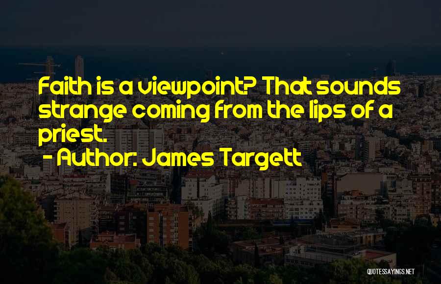 James Targett Quotes 1103586