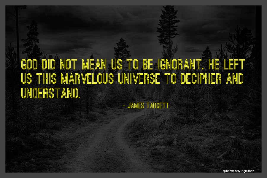 James Targett Quotes 681112