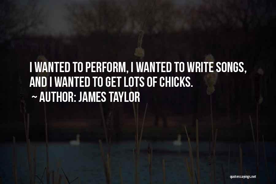 James Taylor Best Song Quotes By James Taylor