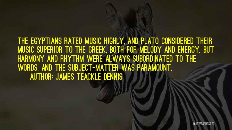 James Teackle Dennis Quotes 1203095