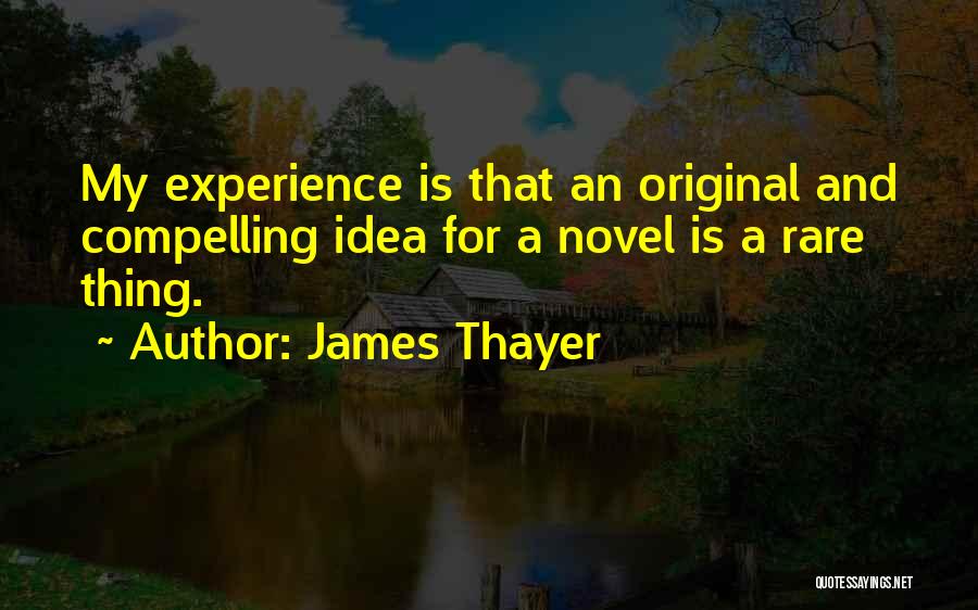 James Thayer Quotes 534634
