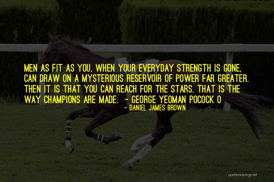 James The Greater Quotes By Daniel James Brown James The Greater Quotes By Daniel James Brown