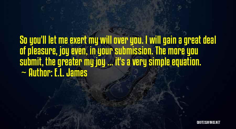 James The Greater Quotes By E.L. James