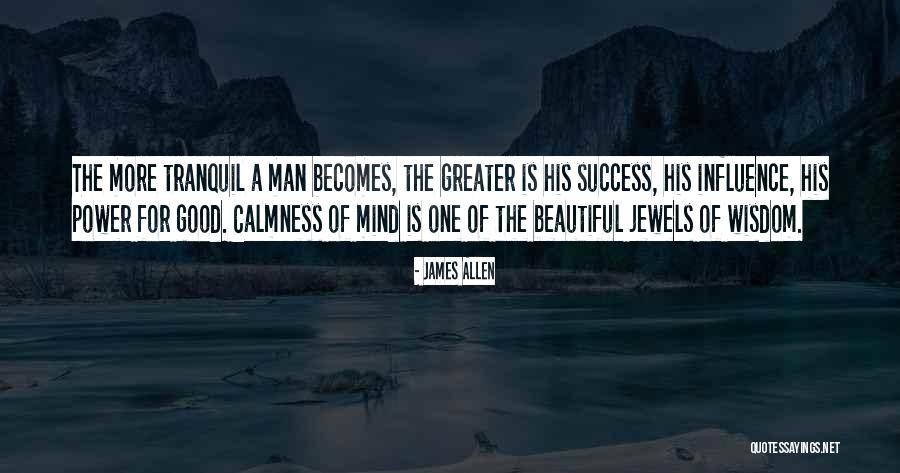 James The Greater Quotes By James Allen James The Greater Quotes By James Allen