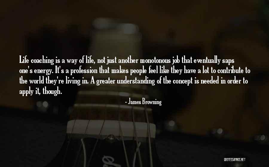 James The Greater Quotes By James Browning James The Greater Quotes By James Browning