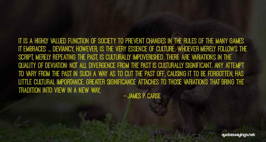 James The Greater Quotes By James P. Carse James The Greater Quotes By James P. Carse