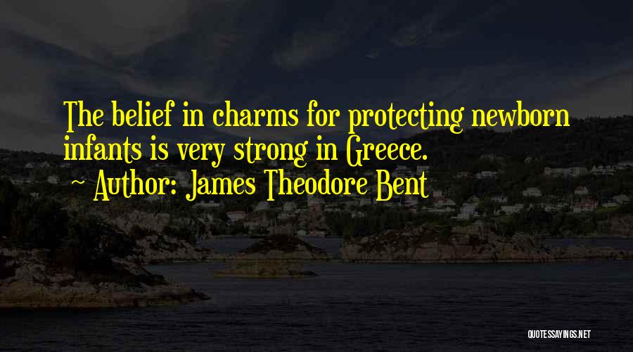 James Theodore Bent Quotes 851727