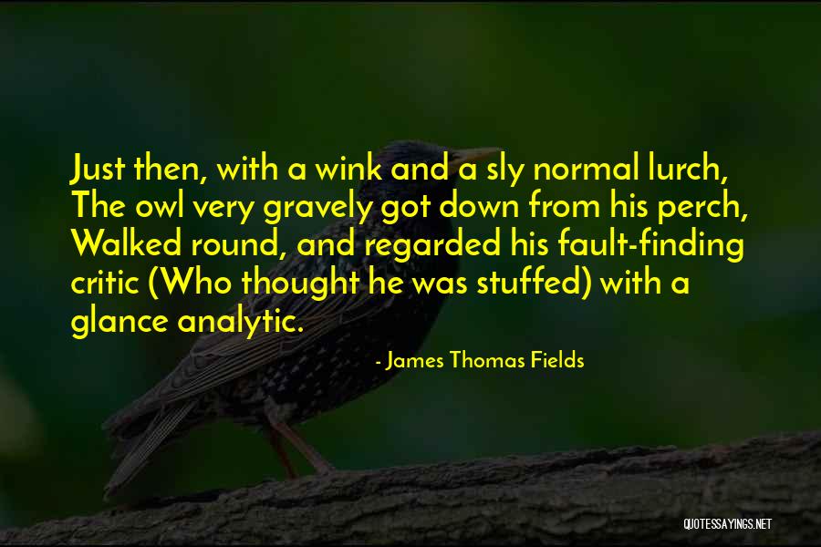 James Thomas Fields Quotes 1855467