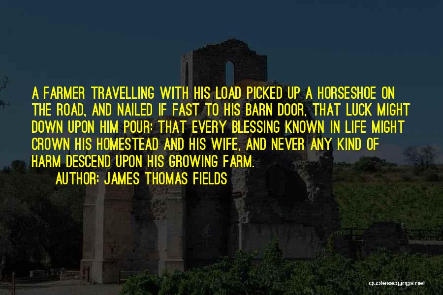 James Thomas Fields Quotes 1908035
