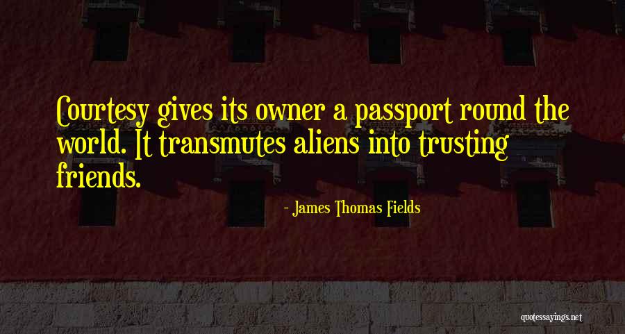 James Thomas Fields Quotes 472437