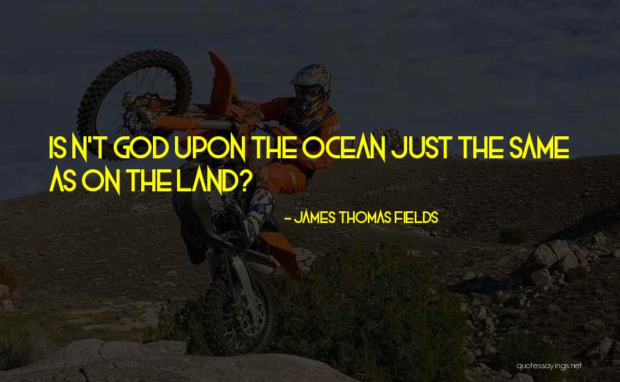 James Thomas Fields Quotes 853983 James Thomas Fields Quotes 853983