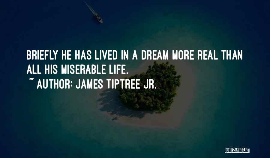 James Tiptree Jr. Quotes 1101556