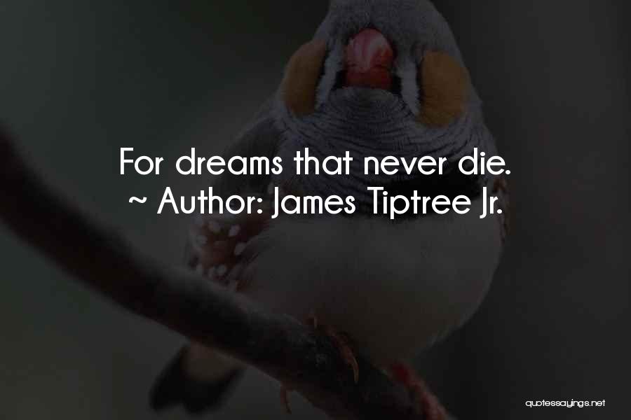 James Tiptree Jr. Quotes 1429046