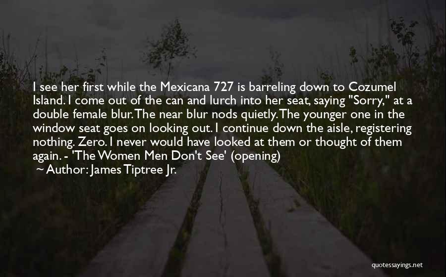 James Tiptree Jr. Quotes 1472556