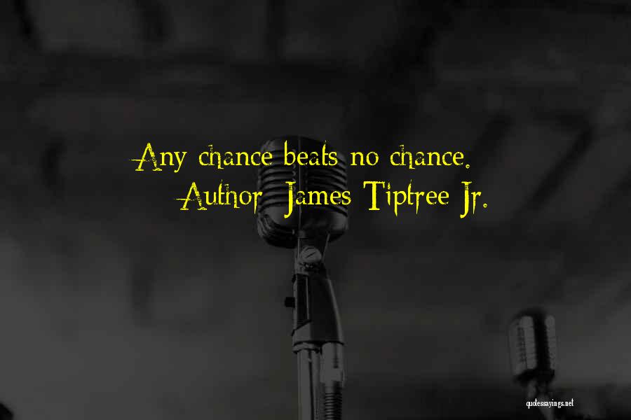 James Tiptree Jr. Quotes 1524527