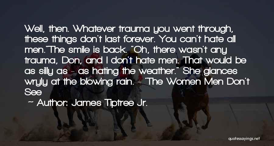 James Tiptree Jr. Quotes 2139536