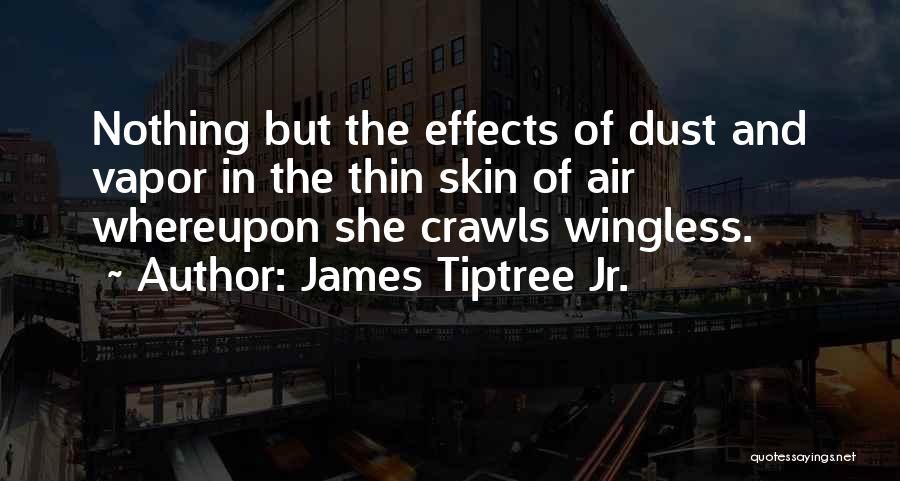 James Tiptree Jr. Quotes 2260188