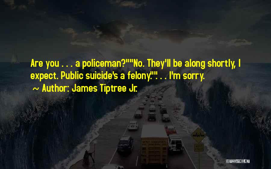 James Tiptree Jr. Quotes 236155