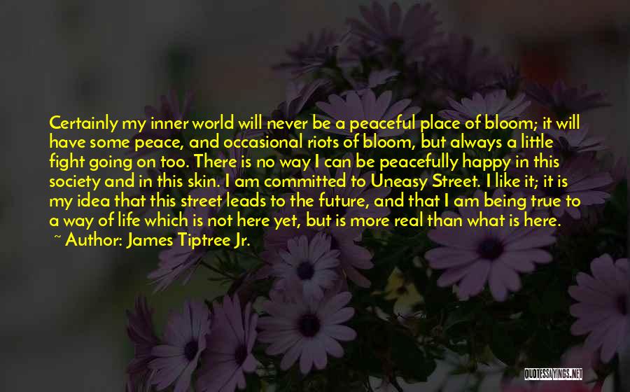 James Tiptree Jr. Quotes 599325