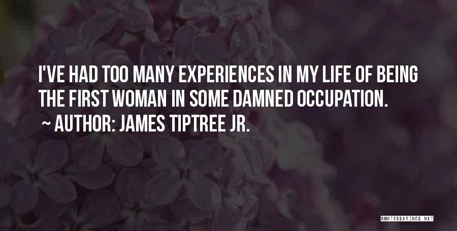 James Tiptree Jr. Quotes 713196