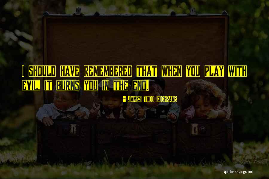 James Todd Cochrane Quotes 1164928 James Todd Cochrane Quotes 1164928