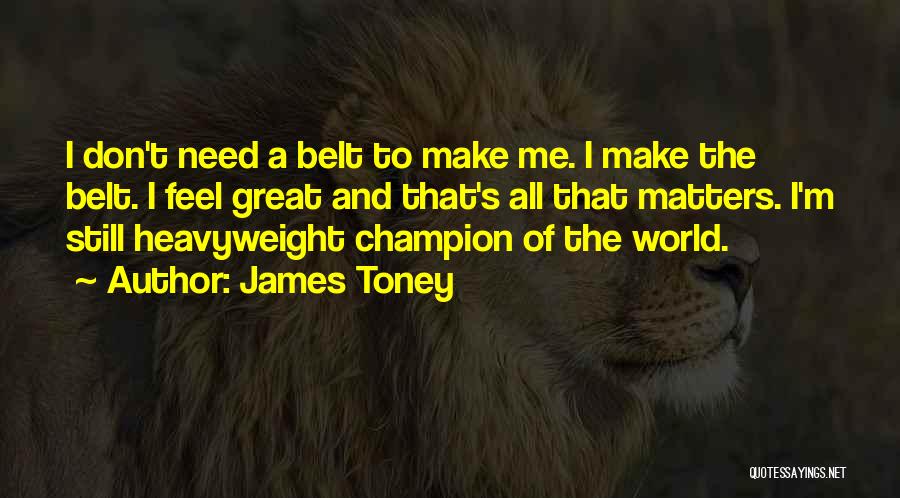 James Toney Quotes 716789