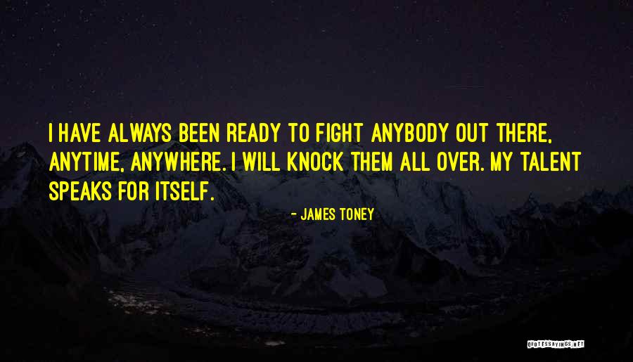 James Toney Quotes 737721