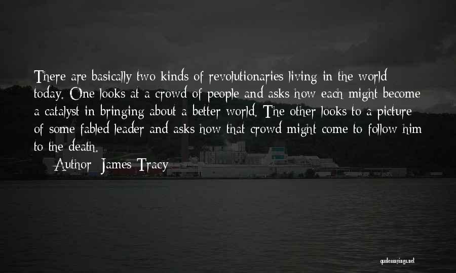 James Tracy Quotes 725694
