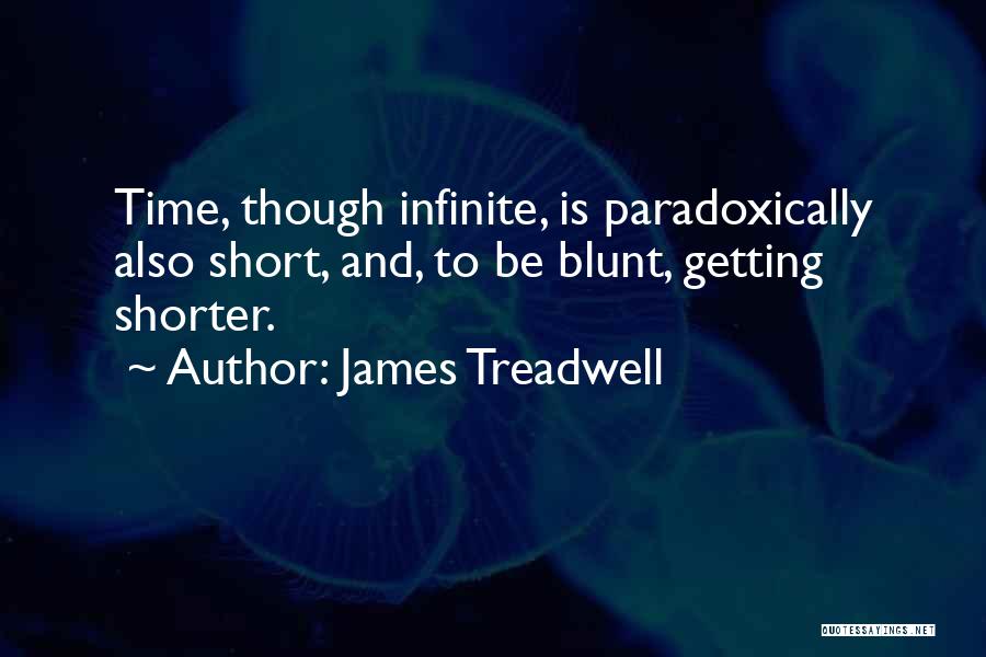 James Treadwell Quotes 737766