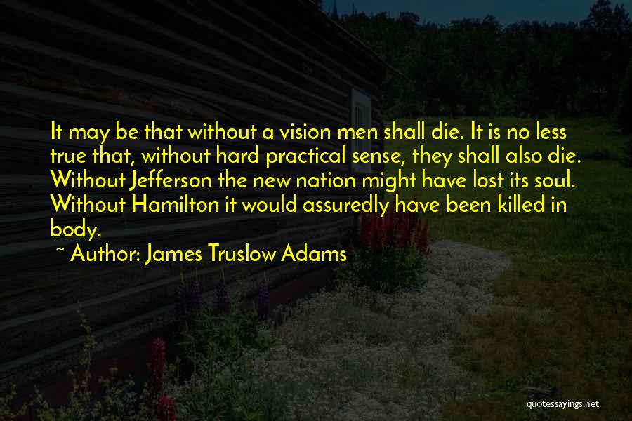 James Truslow Adams Quotes 1679743