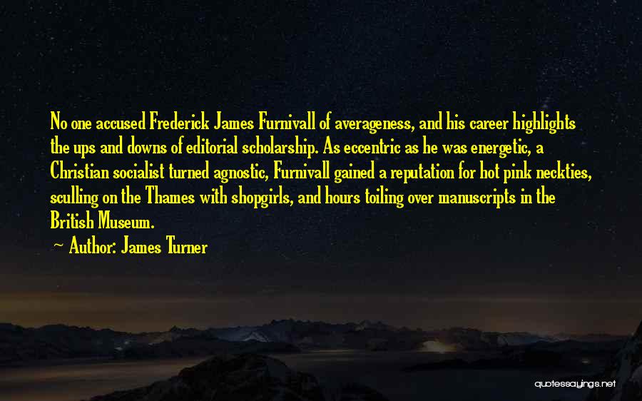 James Turner Quotes 1990679