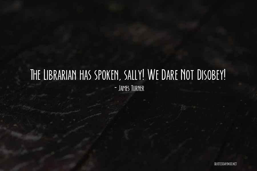 James Turner Quotes 833552 James Turner Quotes 833552