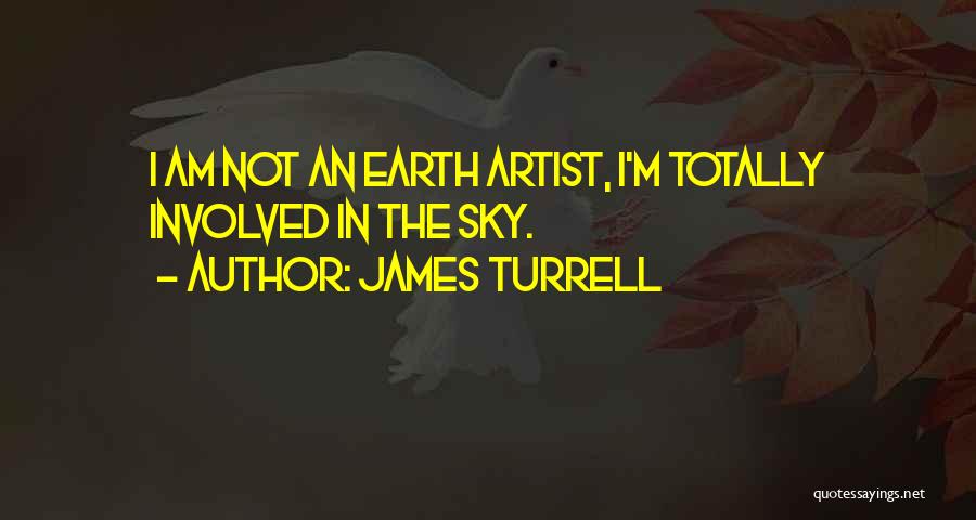 James Turrell Quotes 1079424