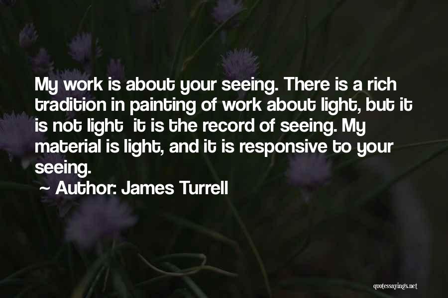James Turrell Quotes 122871