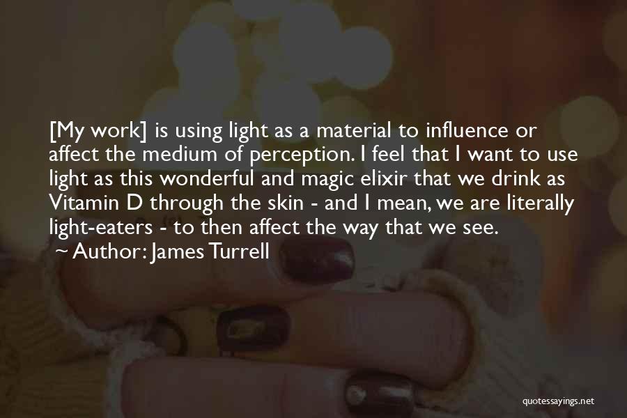 James Turrell Quotes 1315159