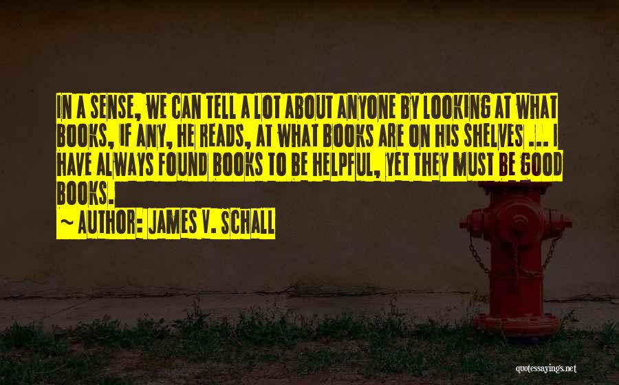 James V. Schall Quotes 463115