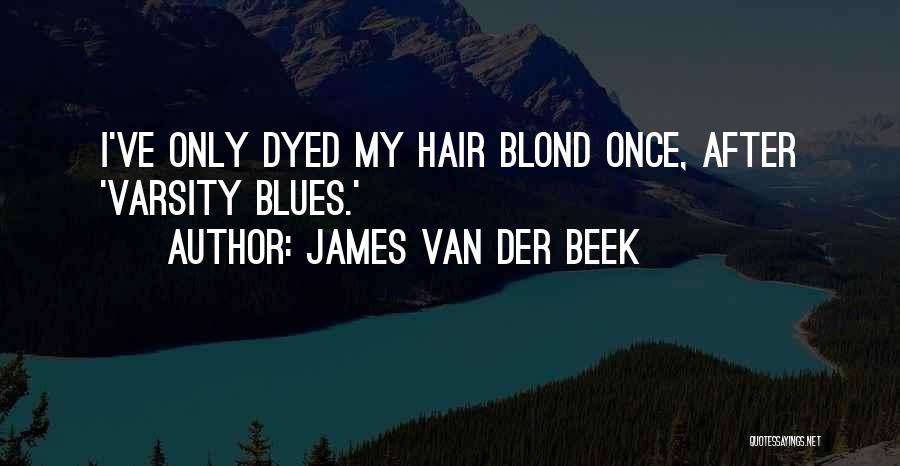 James Van Der Beek Quotes 2206593