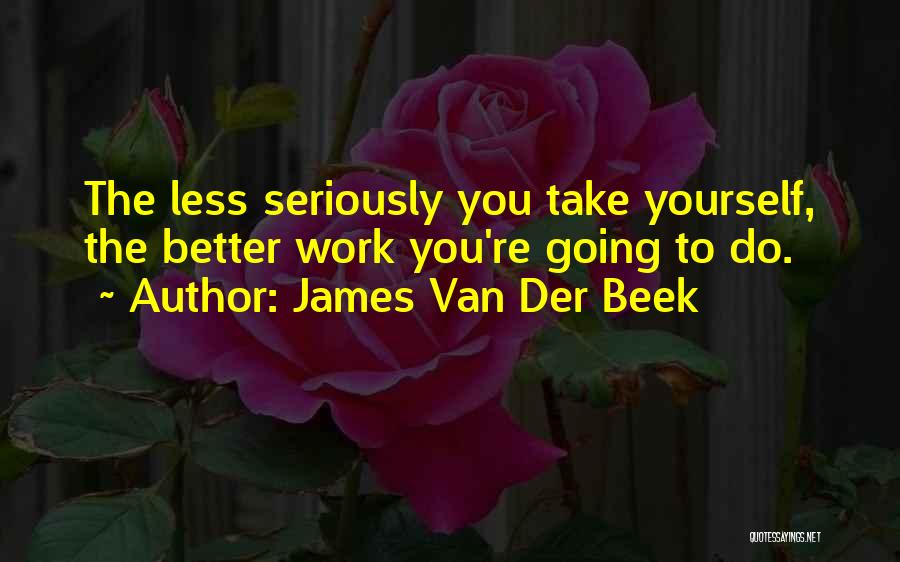 James Van Der Beek Quotes 819620