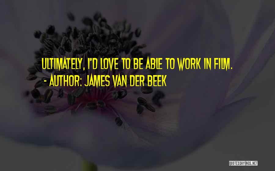 James Van Der Beek Quotes 874298