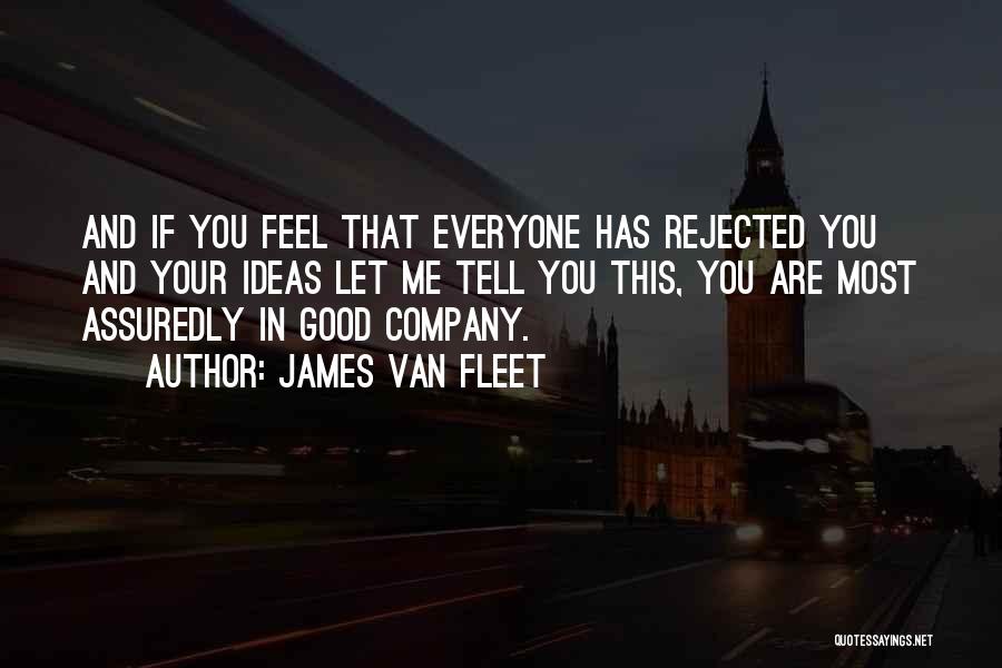 James Van Fleet Quotes 1381845