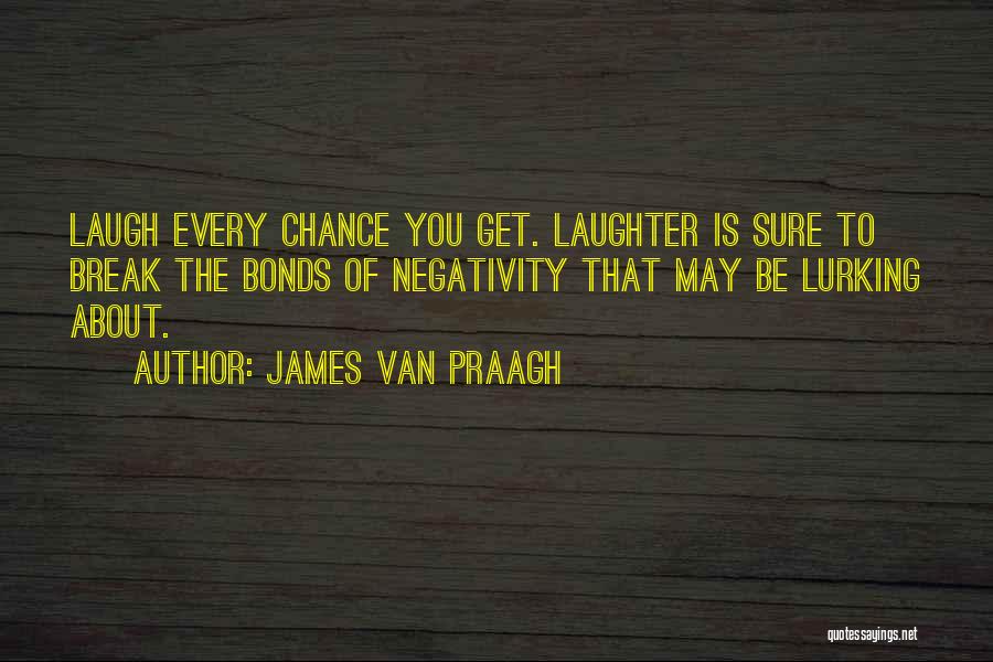 James Van Praagh Quotes 682729