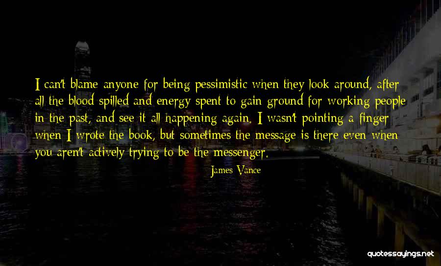 James Vance Quotes 1537668